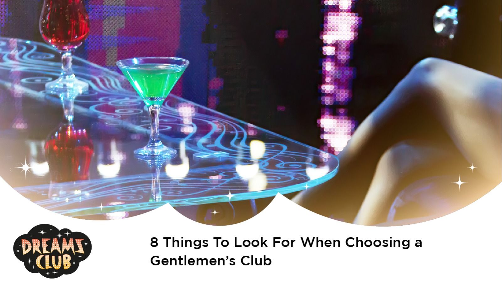 8 Things To Look For When Choosing a Gentlemen’s Club